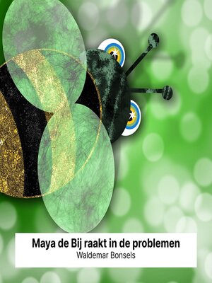 cover image of Maya de Bij raakt in de problemen
